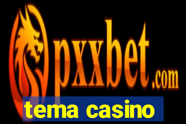 tema casino