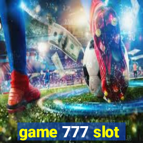 game 777 slot