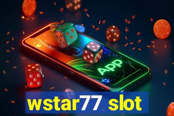 wstar77 slot