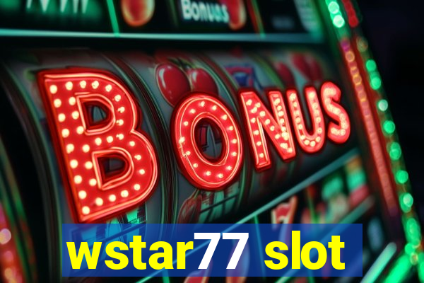 wstar77 slot