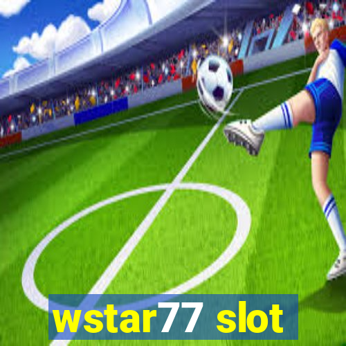 wstar77 slot