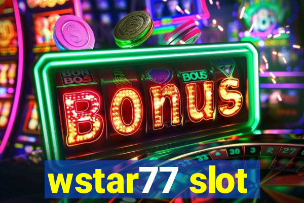 wstar77 slot