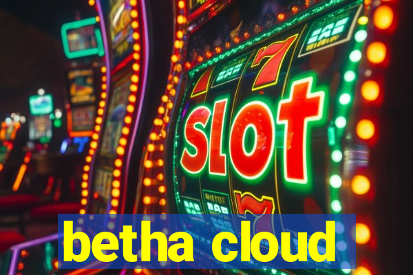 betha cloud