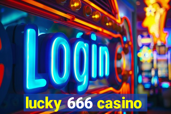 lucky 666 casino