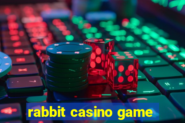 rabbit casino game