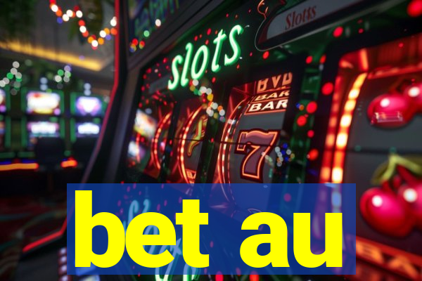 bet au