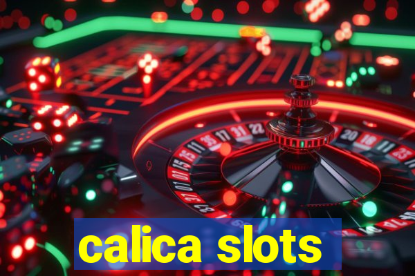 calica slots