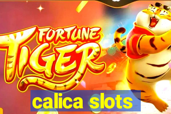 calica slots