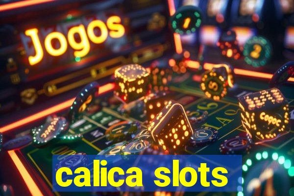 calica slots