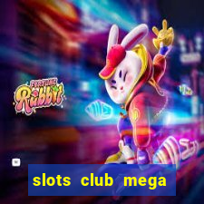 slots club mega win 777