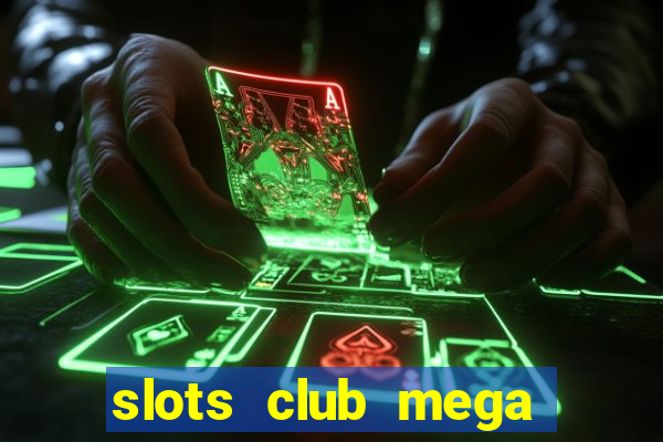 slots club mega win 777