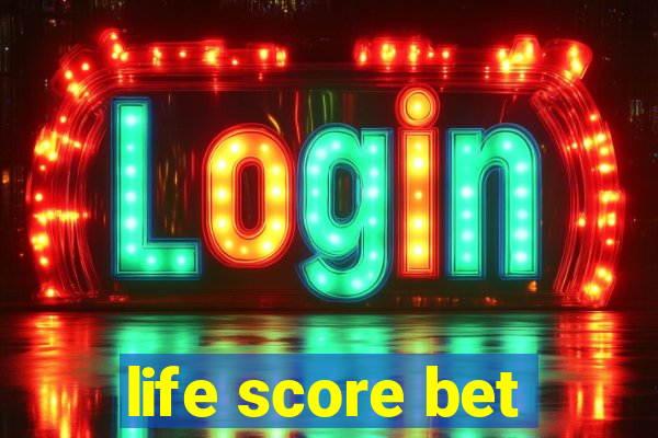 life score bet