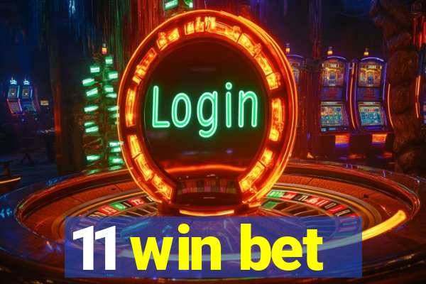 11 win bet