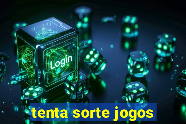 tenta sorte jogos