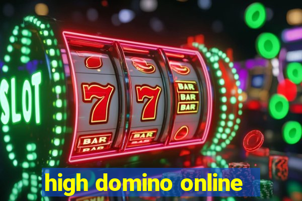 high domino online