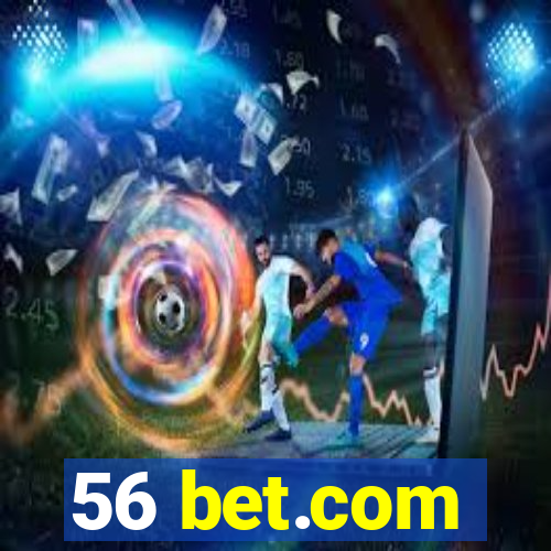 56 bet.com