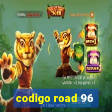 codigo road 96