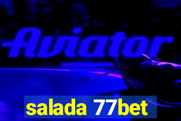 salada 77bet