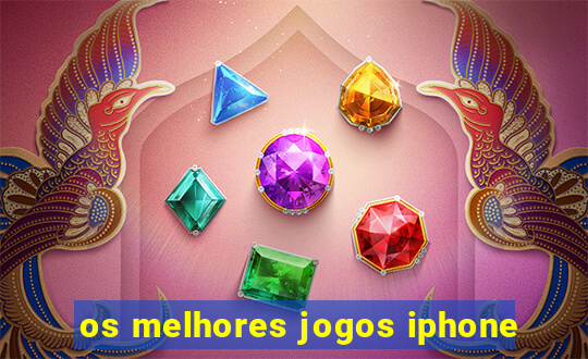 os melhores jogos iphone