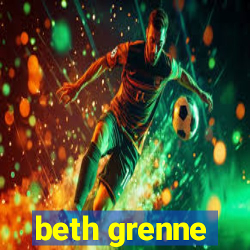 beth grenne