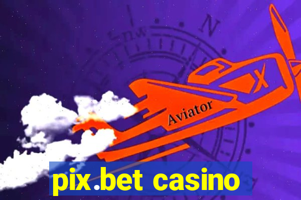 pix.bet casino