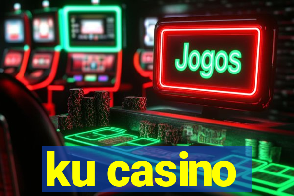 ku casino