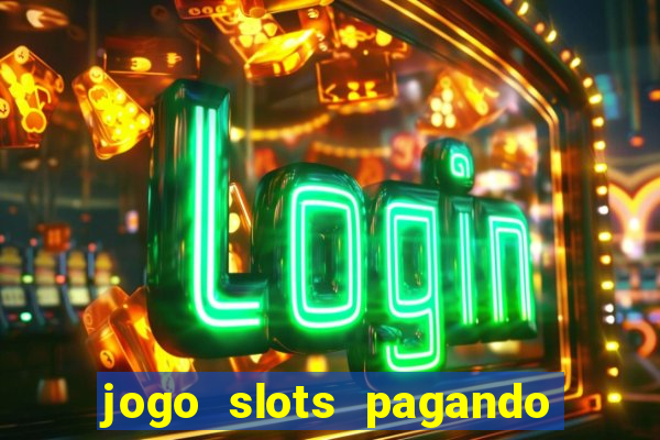 jogo slots pagando no cadastro