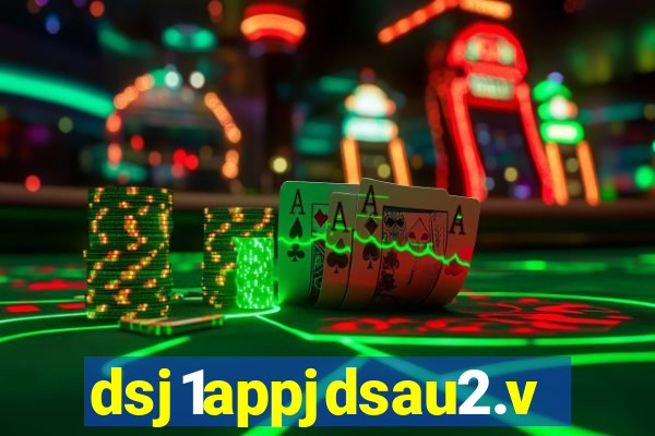 dsj1appjdsau2.vip