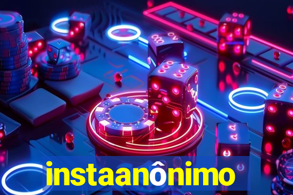 instaanônimo