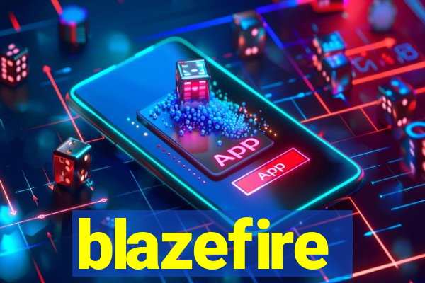 blazefire