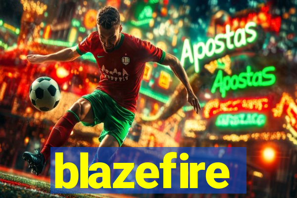 blazefire