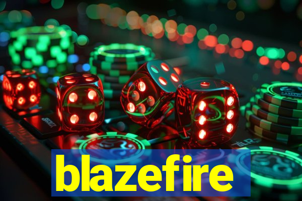 blazefire