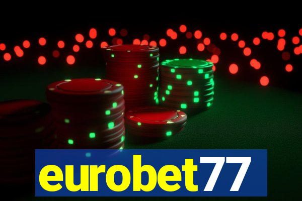 eurobet77