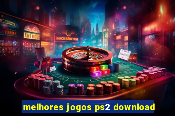 melhores jogos ps2 download