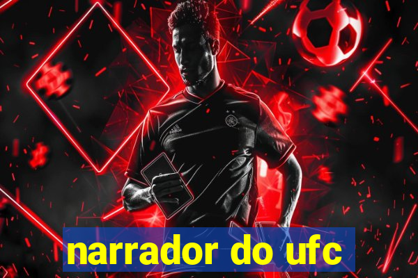 narrador do ufc