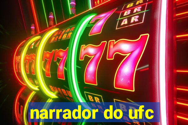 narrador do ufc