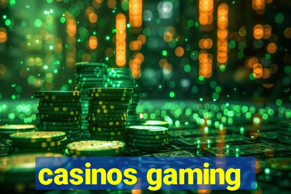 casinos gaming