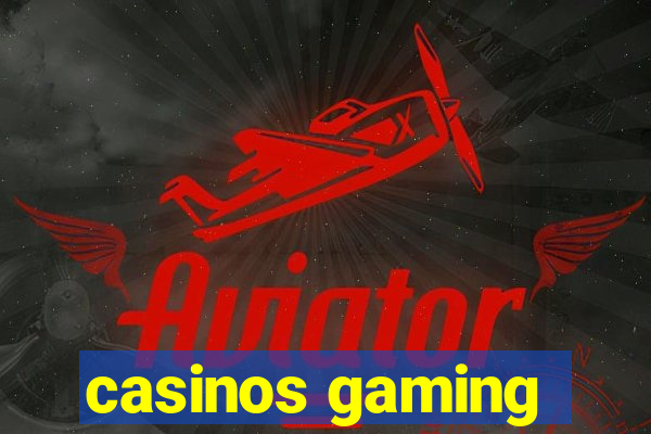 casinos gaming