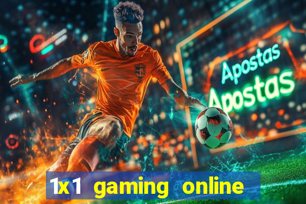 1x1 gaming online casino sites