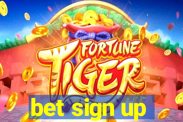 bet sign up