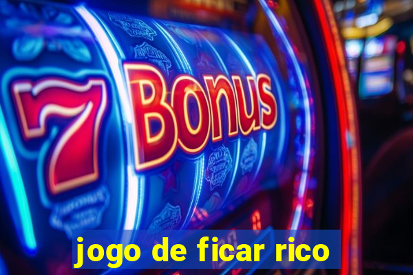 jogo de ficar rico