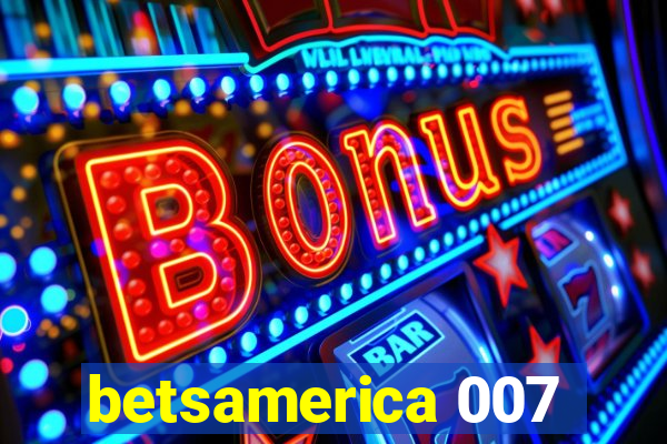 betsamerica 007