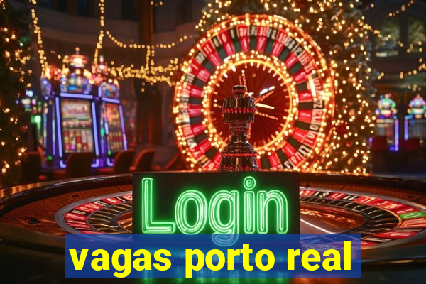 vagas porto real