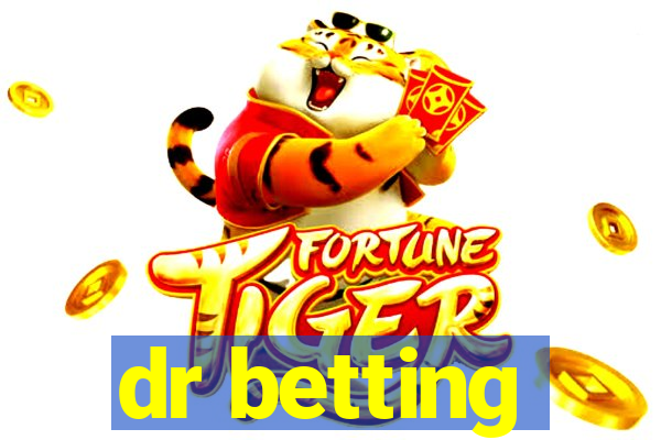 dr betting