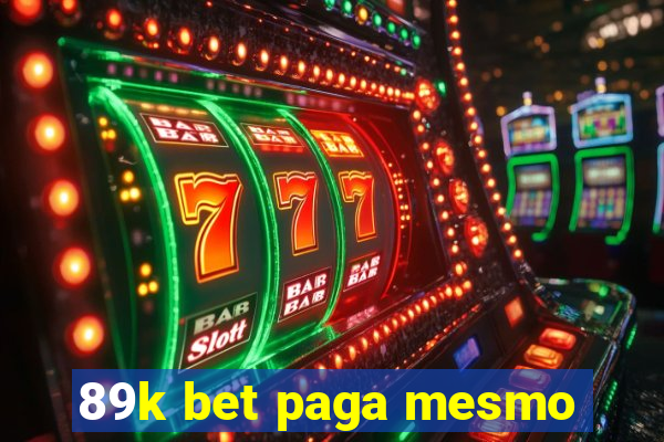 89k bet paga mesmo