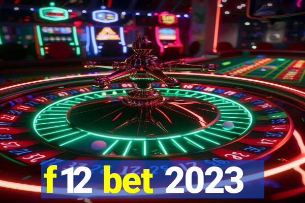 f12 bet 2023