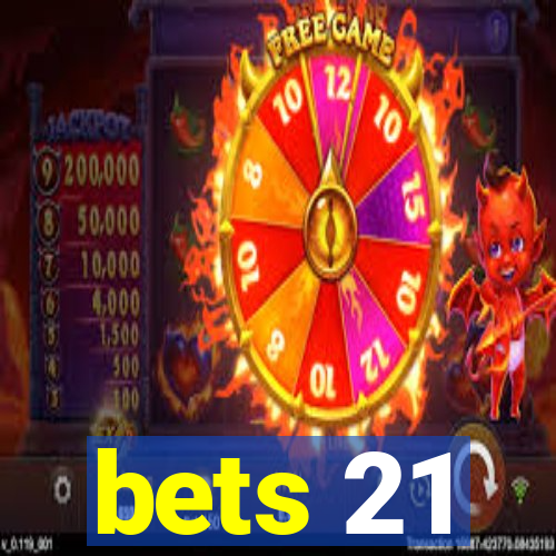 bets 21