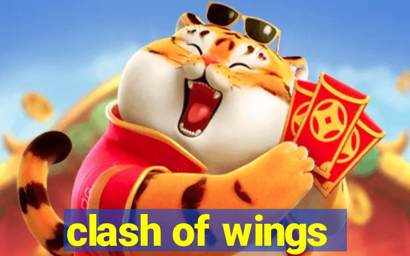 clash of wings