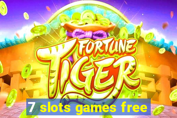 7 slots games free