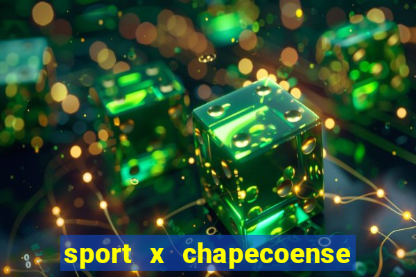 sport x chapecoense onde assistir